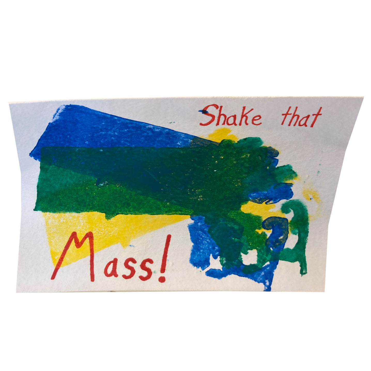 Shake that Mass! Card by Paul Eno
