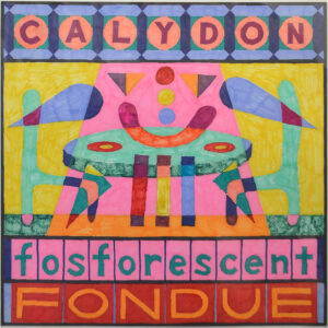 Fosforescent Fondue by Larry Edmiston